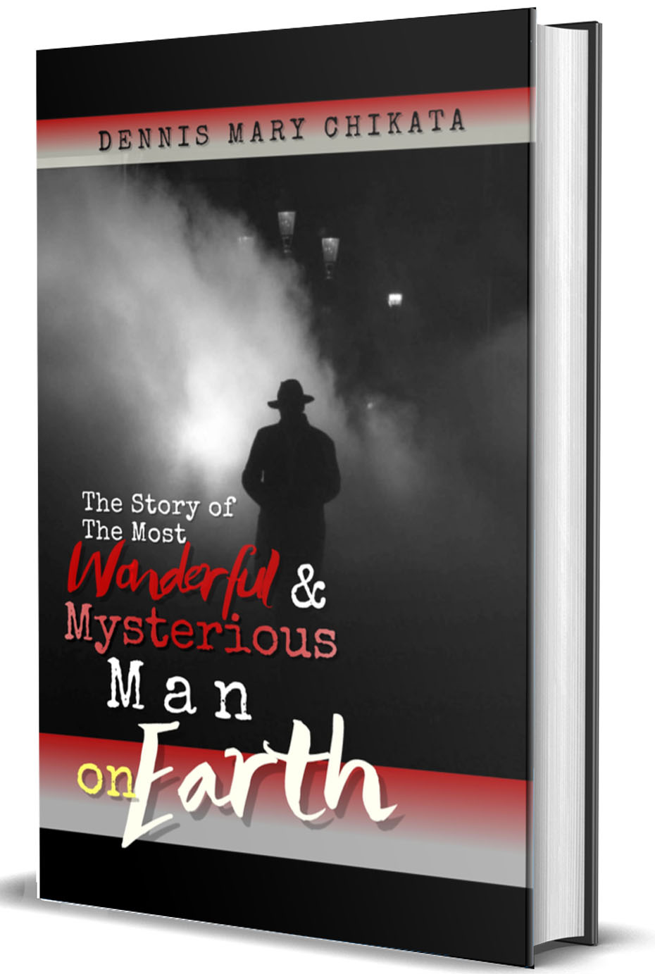THE STORY OF THE WORLD’S MOST WONDERFUL AND MYSTERIOUS MAN